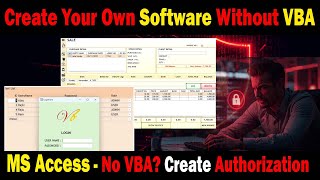 MS Access Authorization System – No VBA Needed | Create Your Own Software