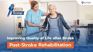 improving quality of life after stroke with ‘post-stroke rehabilitation’ | vejthani's scoop