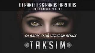 ☆ DJ BARIŞ AYAN   TAKSIM CLUB REMIX 2020 ♫ Summer Version Feat  Dj Pantelis & Panos Haritidis