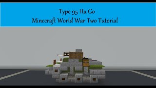 Type 95 Ha Go Minecraft World War Two Tutorial