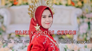 TANIA PEDDI CEDDE - VANIA(cover) || Cipt. Yuki vii