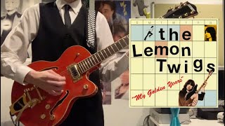 The Lemon Twigs - My Golden Years (Guitar Cover)