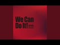 We Can Do It! (New Mix)