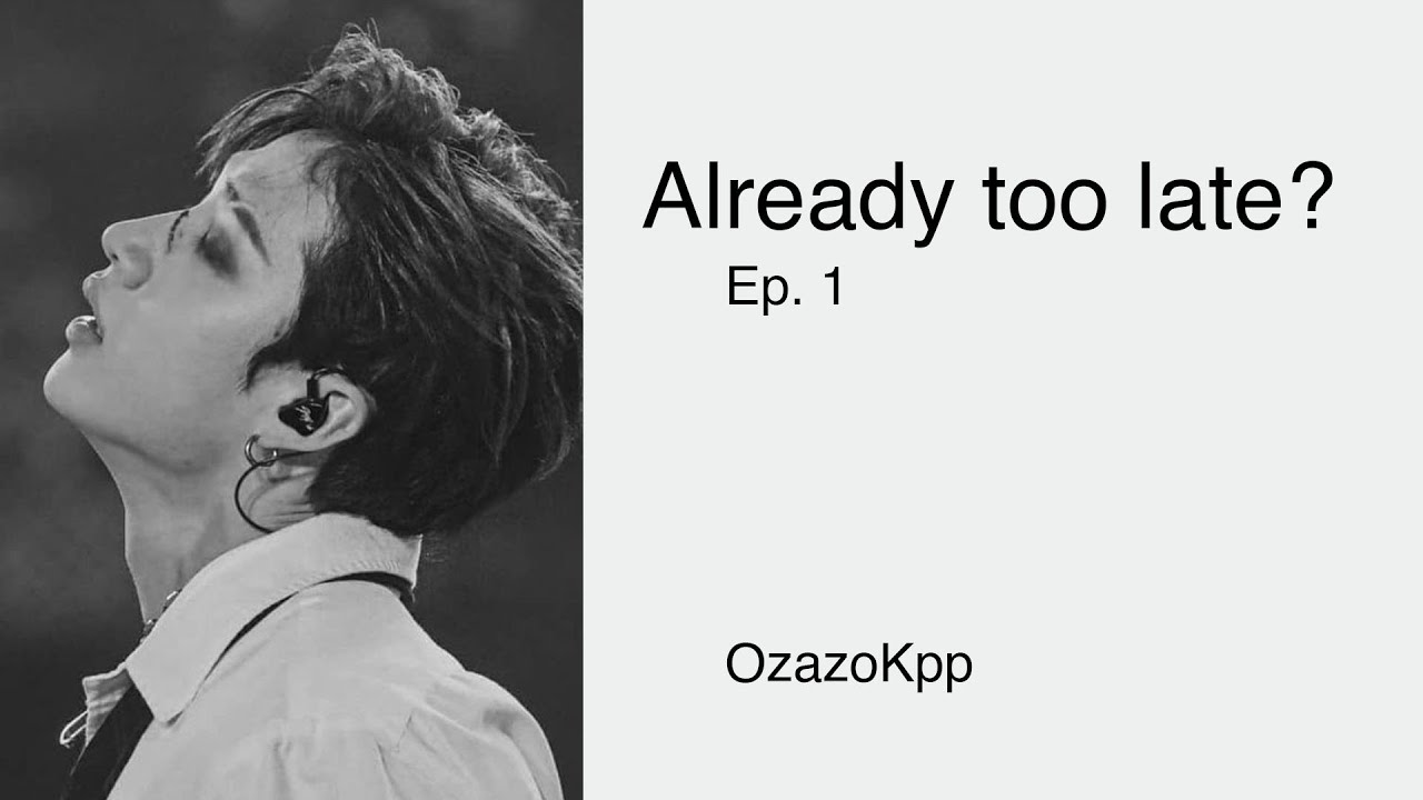 BangChan (StrayKids)-Imagine- Already too late? ep.1