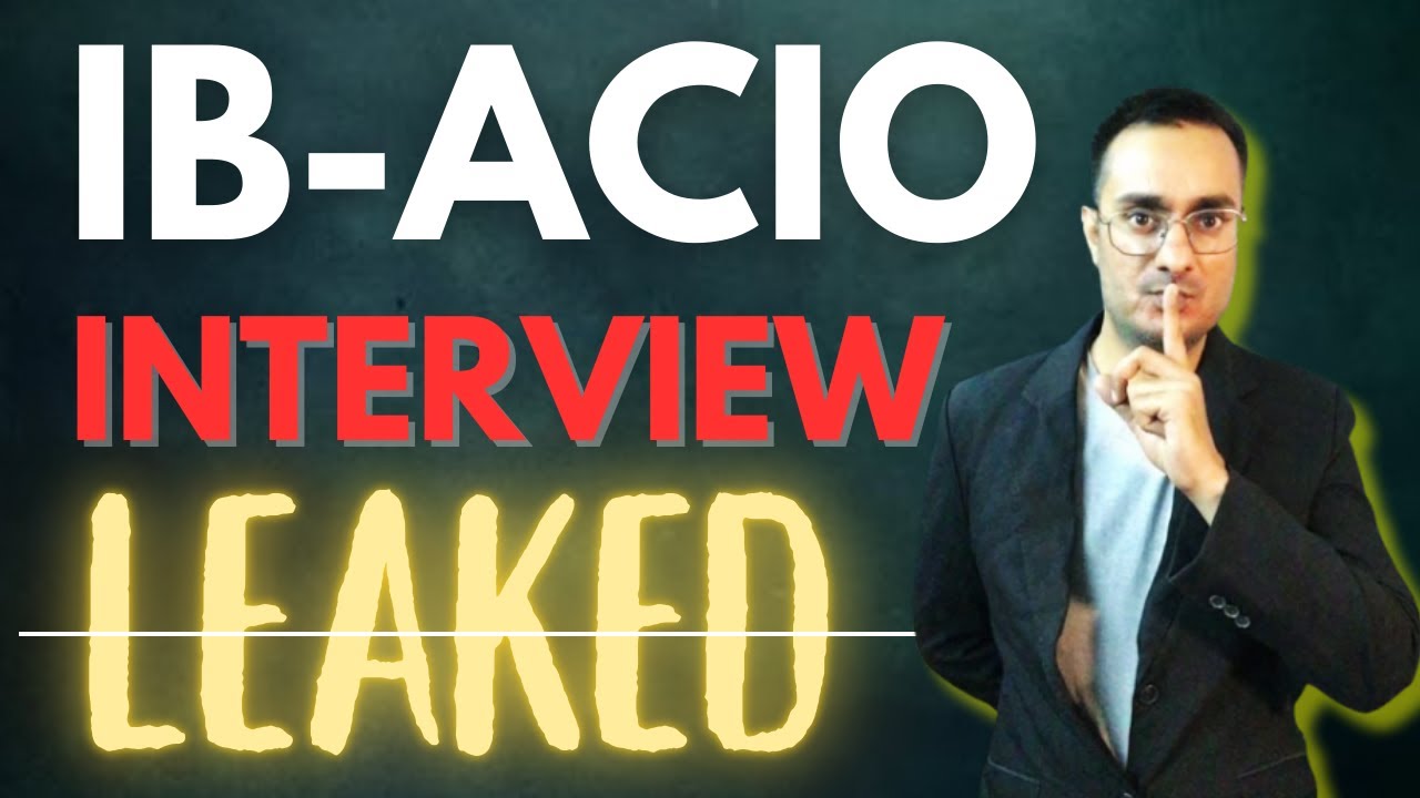 IB-ACIO INTERVIEW I 100% STEP BY STEP PROCEDURE I DETAILED DISCUSSION I THE LEARNERS