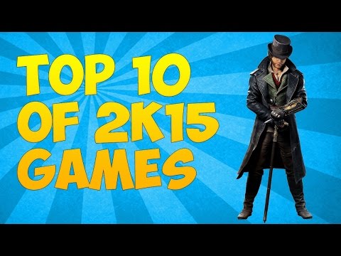 TOP 10 OF 2K15 GAMES
