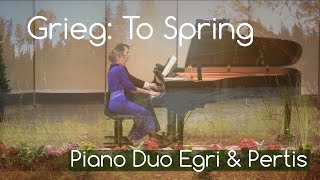 Grieg: To Spring (An den Frühling / Til Våren) for piano duet