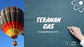 Materi Fisika Tekanan Gas - Tekanan Gas Pada Ruang Terbuka & Tertutup - Pembelajaran Online