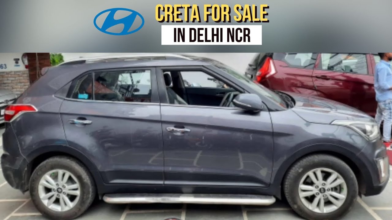 Hyundai Creta For Sale In Delhi NCR Best Used Cars In Delhi NCR For