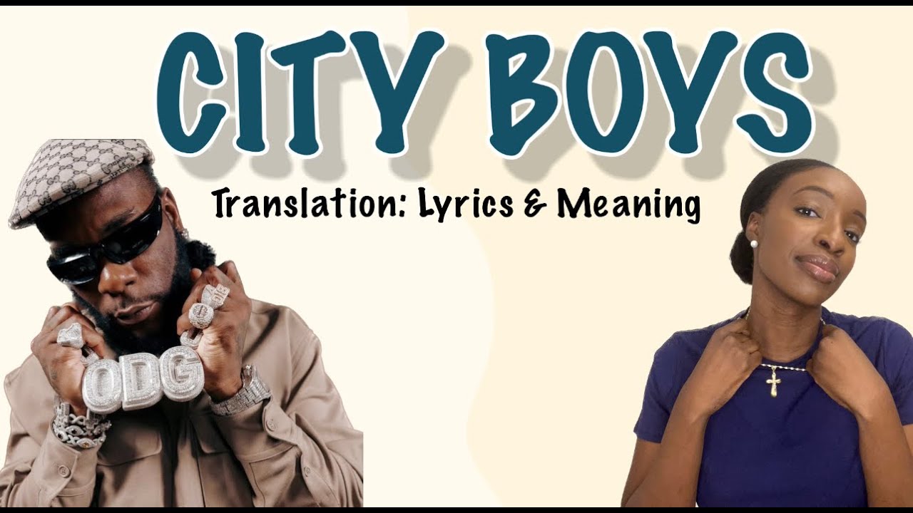 Burna Boy City Boys (Afrobeats Translation Lyrics and Meaning) YouTube