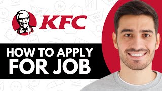How To Apply For KFC Job Online - Step by Step