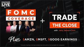 NinjaTrader Live | FOMC Coverage, Trade  the Close with Jack, Salma & Chris,   Earnings (4/29/26)