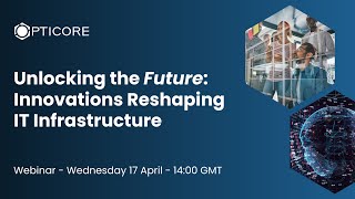 [Webinar] Unlocking the Future: Innovations Reshaping IT Infrastructure