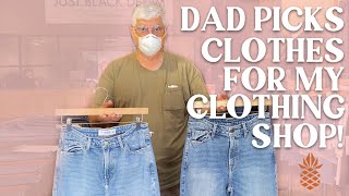 Dad Picks Clothes For My Clothing Shop!