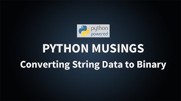 Python Musings: Converting String Data to Binary
