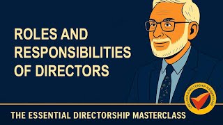 Course 2.5 Roles Responsibilities Of Directors Governance Essentials Explained