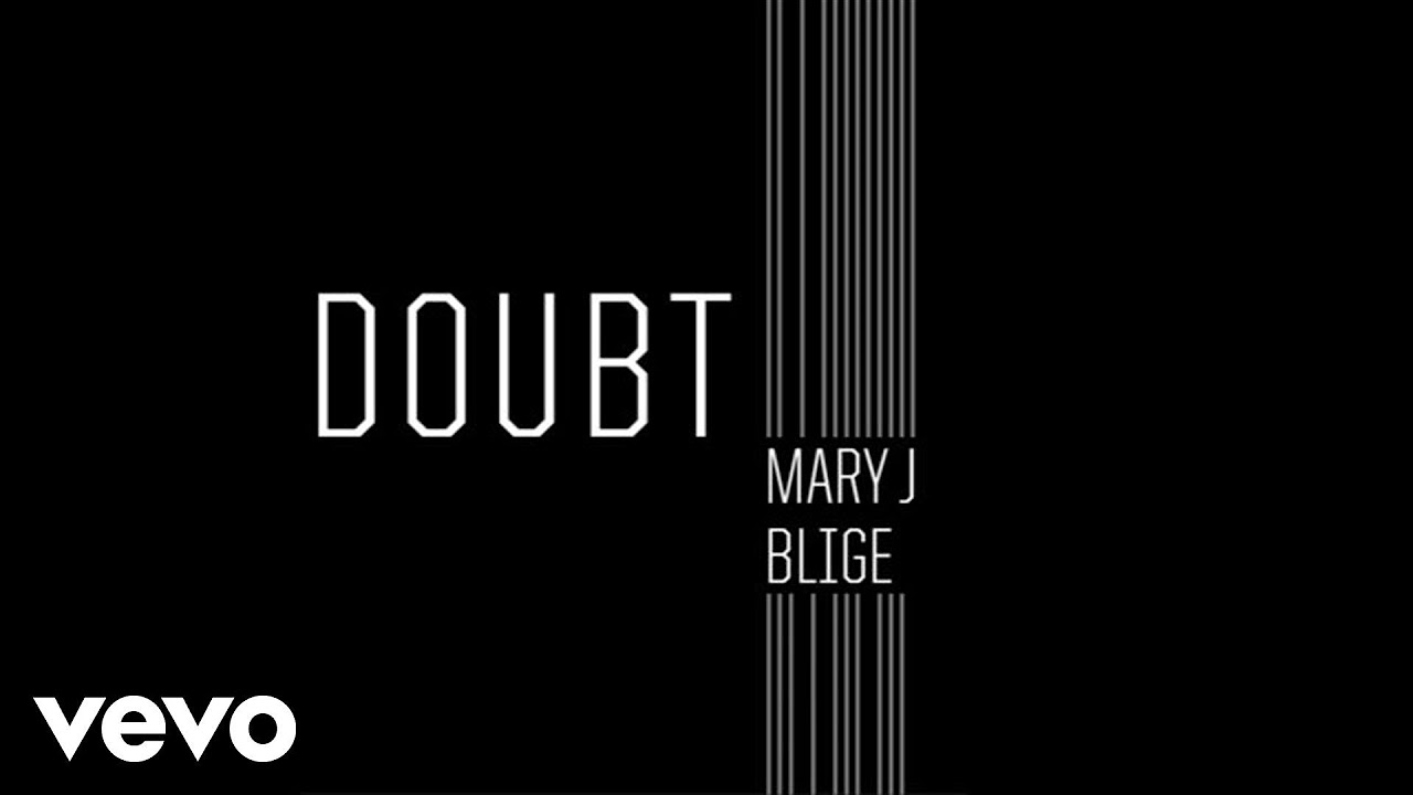 Mary J Blige   Doubt Audio