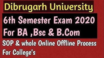 DIBRUGARH UNIVERSITY 6th Sem Exam Notice |SOP of Exam and Other Exam Process |For BA Bsc & Bcom