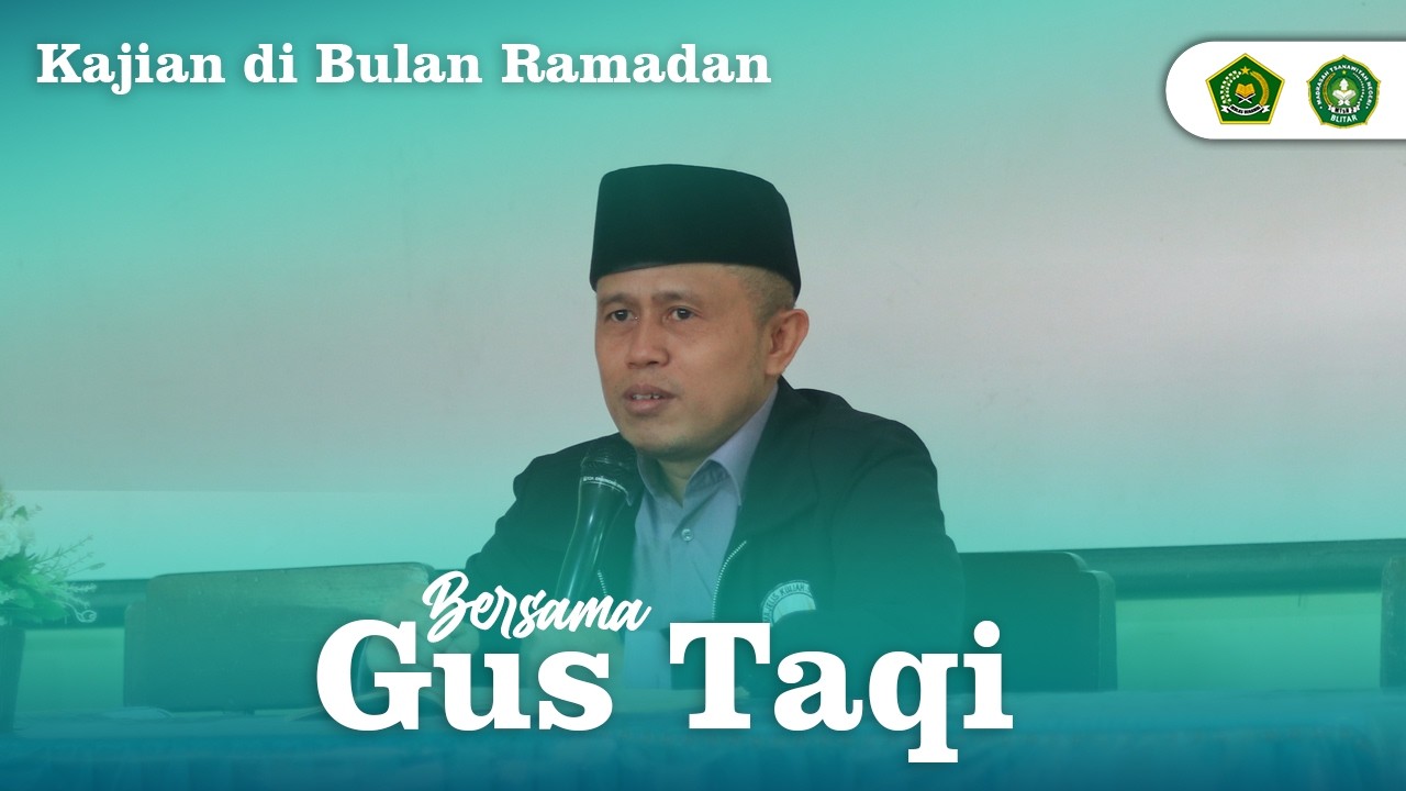 Kajian di Bulan Ramadhan  Bersama Gus Taqi - Tanggal 26 Feb 2026