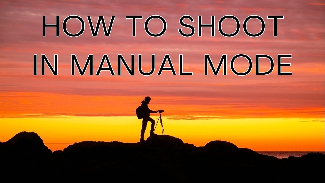 How To Shoot in MANUAL Mode | Get Out of AUTO Mode! - YouTube