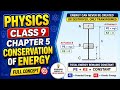 Physics Class 9 Chapter 5 Conservation of Energy | Full Concept Explained | 9th Physics
