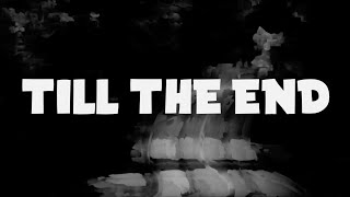 Luca Testa - Till The End Lyrics Ft. Reptile Room