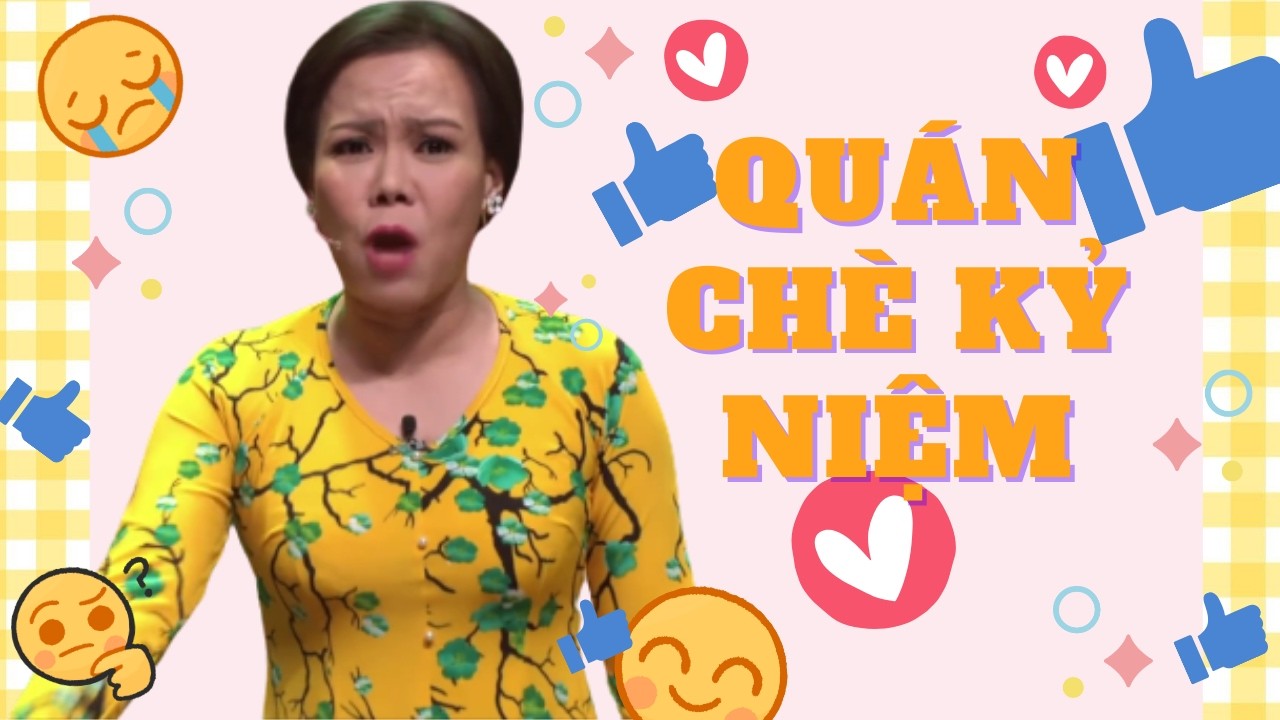 Hài Kịch “Quán Chè Kỷ Niệm” - Việt Hương, Hoài Tâm, Kim Ngân, Mira Minh Châu