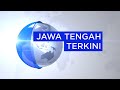 Berita jawa tengah hari ini live streaming tvri jateng ahad 28 april 2024