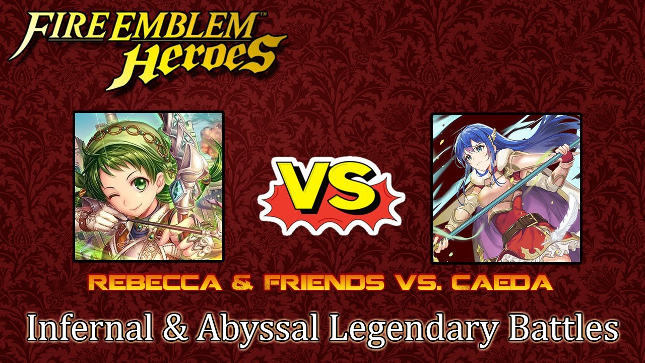 Fire Emblem Heroes - Rebecca & Friends vs. Caeda [Infernal & Abyssal Legendary Battles]