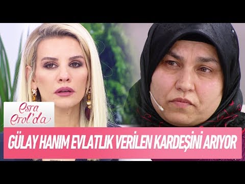 Gülay Hanım evlatlık verilen kız kardeşini arıyor - Esra Erol'da 25 Aralık 2017