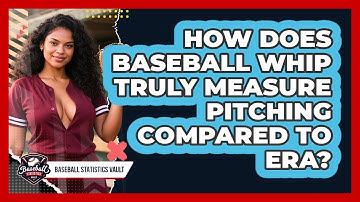 How Does Baseball WHIP Truly Measure Pitching Compared To ERA? - Baseball Statistics Vault
