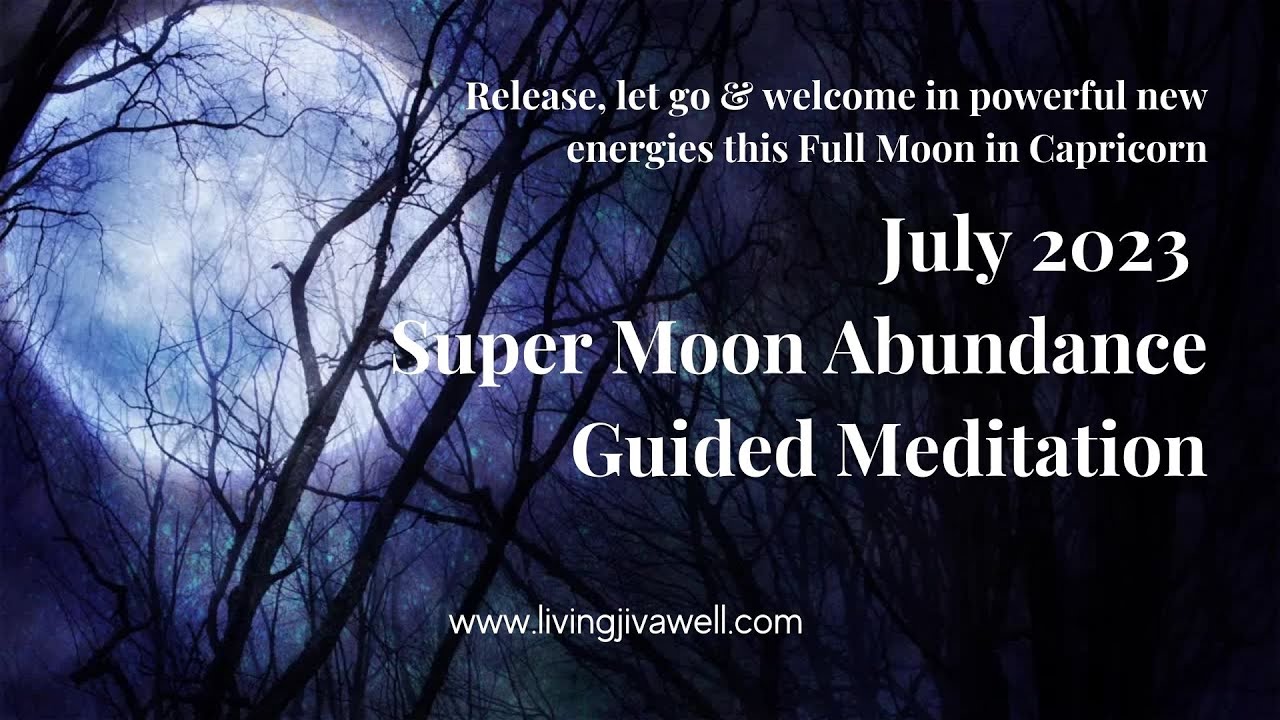 Capricorn Full Moon Guided Meditation, welcome in abundance - YouTube
