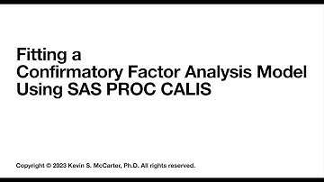 Fitting a Confirmatory Factor Analysis Model Using SAS PROC CALIS