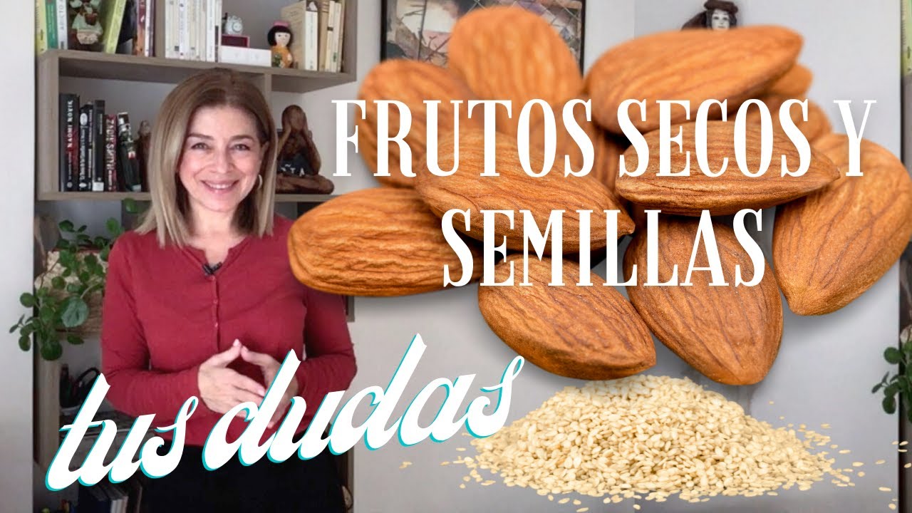 Dudas sobre frutos secos y semillas. ¿Cuántos comer? ¿Cuándo? ¿Engordan?