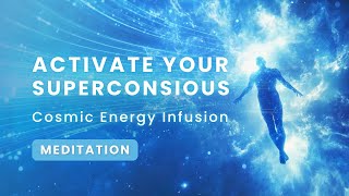 Pleiadian & Arcturian Guided Meditation: Activate Your Superconscious Self
