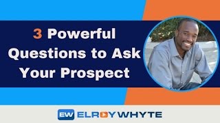 Prospecting Tips | 3 Powerful Questions To Ask