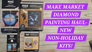 Make Market Haul! New Non-Holiday diamond paintings from Michaels!