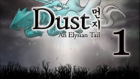 Dust An Elysian Tail - Part 1- New Classic Beautiful Rayman?