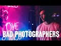 Why bad photographers think theyre good