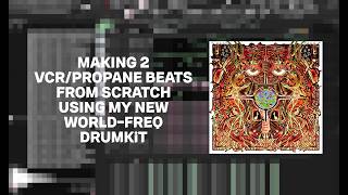 MAKING 2 VCR/PROPANE BEATS FROM SCRATCH USING MY NEW WORLD-FREQ DRUMKiT | SiLENT COOKUP