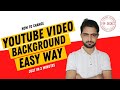 How To Remove Youtube Video Background In PC