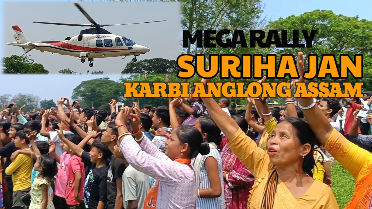 MEGA RALLY SURIHAJAN KARBI ANGLON 