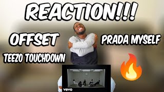Offset ft Teezo Touchdown - Prada Myself (REACTION)