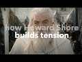 The lord of the rings  how howard shore builds tension