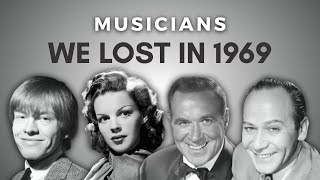 Obituary: Famous Musicians WE LOST in 1969