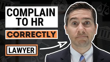 Complain to Human Resources (the right way)