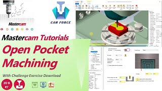 Mastercam Open Pocket Toolpath | Tutorials By CamForce | Mill Basics #7