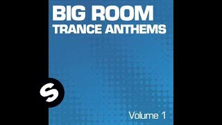 Big Room Trance Vol. 1