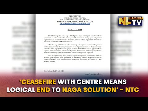 ‘CEASEFIRE WITH CENTRE MEANS LOGICAL END TO NAGA SOLUTION’ - NAGALAND TRIBES COUNCIL