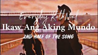 IKAW ANG AKING MUNDO 2ND HALF 🖤